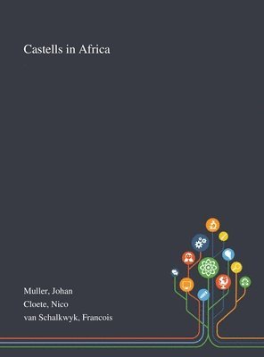Johan Muller, Nico Cloete, Francois Van Schalkwyk - Castells in Africa, Inbunden
