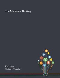 bokomslag The Modernist Bestiary