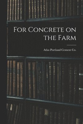 For Concrete on the Farm 1