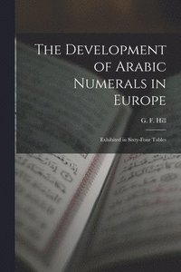 bokomslag The Development of Arabic Numerals in Europe [microform]