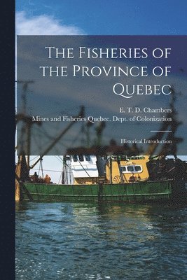 bokomslag Fisheries of the Province of Quebec [microform]