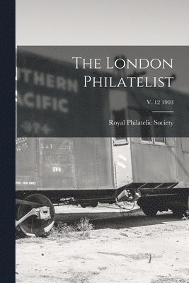 The London Philatelist; v. 12 1903 1