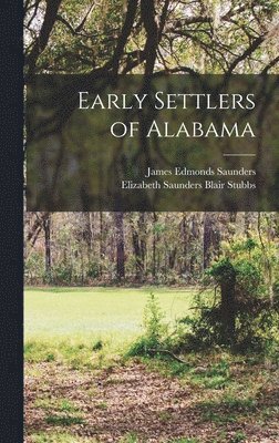 Early Settlers of Alabama 1