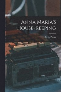 bokomslag Anna Maria's House-keeping