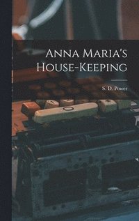 bokomslag Anna Maria's House-keeping