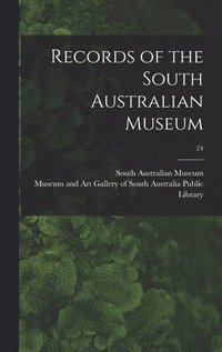 bokomslag Records of the South Australian Museum; 24
