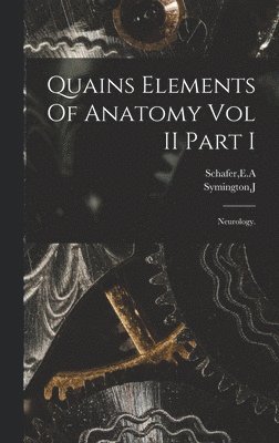 bokomslag Quains Elements Of Anatomy Vol II Part I
