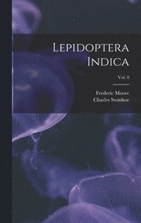 bokomslag Lepidoptera Indica; vol. 8
