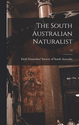 bokomslag South Australian Naturalist; 13