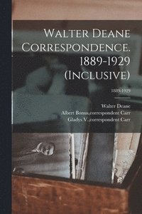 bokomslag Walter Deane Correspondence. 1889-1929 (inclusive); 1889-1929