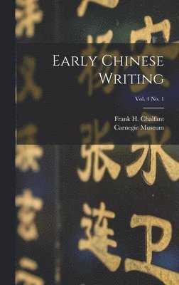 bokomslag Early Chinese Writing; vol. 4 no. 1