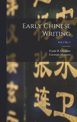 Early Chinese Writing; vol. 4 no. 1 1