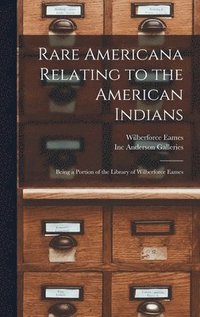 bokomslag Rare Americana Relating to the American Indians