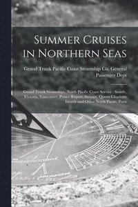 bokomslag Summer Cruises in Northern Seas [microform]
