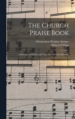 bokomslag The Church Praise Book