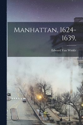 Manhattan, 1624-1639, 1