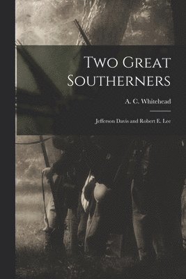 Two Great Southerners 1