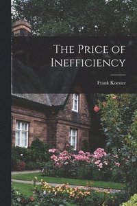 bokomslag The Price of Inefficiency