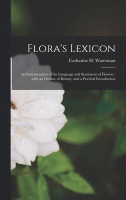 Flora's Lexicon, Inbunden
