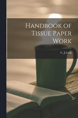 bokomslag Handbook of Tissue Paper Work