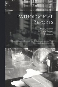 bokomslag Pathological Reports [microform]