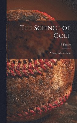 bokomslag The Science of Golf