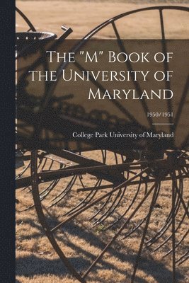 The 'M' Book of the University of Maryland; 1950/1951 1