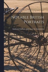 bokomslag Notable British Portraits