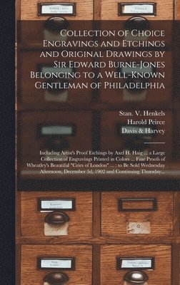 bokomslag Collection of Choice Engravings and Etchings and Original Drawings by Sir Edward Burne-Jones Belonging to a Well-known Gentleman of Philadelphia