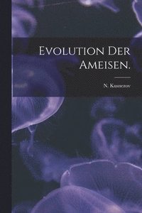 bokomslag Evolution Der Ameisen.