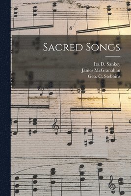 Sacred Songs [microform] 1
