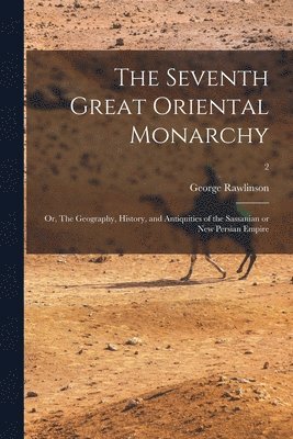 The Seventh Great Oriental Monarchy 1
