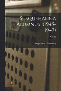 bokomslag Susquehanna Alumnus (1945-1947); v. 9-10