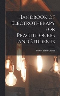 bokomslag Handbook of Electrotherapy for Practitioners and Students