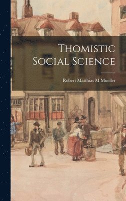 bokomslag Thomistic Social Science