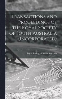 bokomslag Transactions and Proceedings of the Royal Society of South Australia (Incorporated); 60