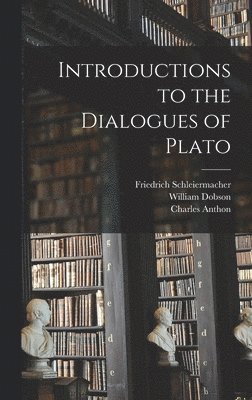 Introductions to the Dialogues of Plato 1
