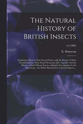 E. (Edward) Donovan - Natural History of British Insects, Häftad