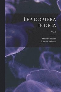 bokomslag Lepidoptera Indica; vol. 8
