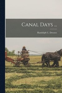 bokomslag Canal Days ...