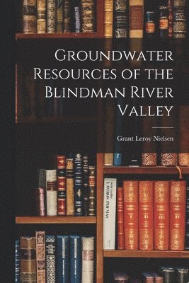 Groundwater Resources of the Blindman River Valley 1