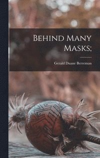 bokomslag Behind Many Masks;