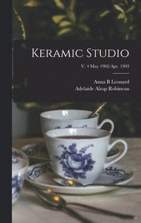 bokomslag Keramic Studio; v. 4 May 1902-Apr. 1903