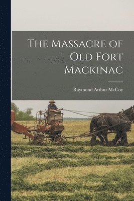 bokomslag The Massacre of Old Fort Mackinac