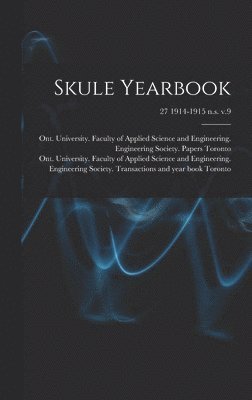 Skule Yearbook; 27 1914-1915 n.s. v.9 1