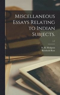 bokomslag Miscellaneous Essays Relating to Indian Subjects.; v.1