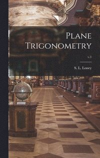 bokomslag Plane Trigonometry; v.1