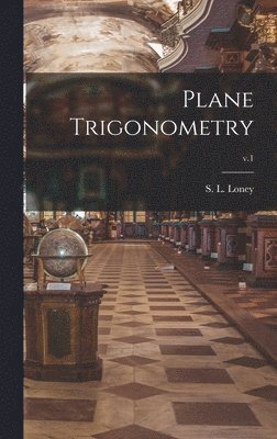 Plane Trigonometry; v.1 1