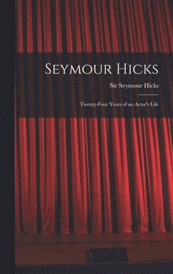 Seymour Hicks 1