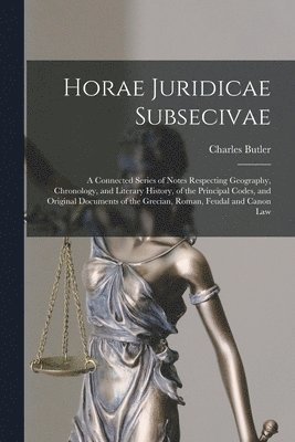 Horae Juridicae Subsecivae [microform] 1